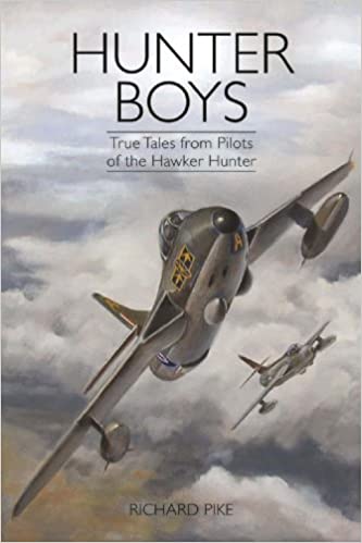 Hunter Boys: True Tales from Pilots of the Hawker Hunter